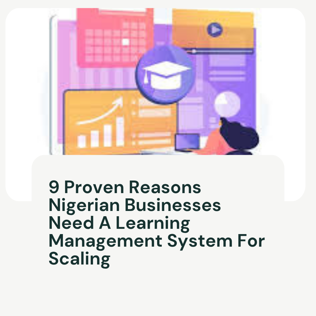 Nigerian Businesses Need A Learning Management System